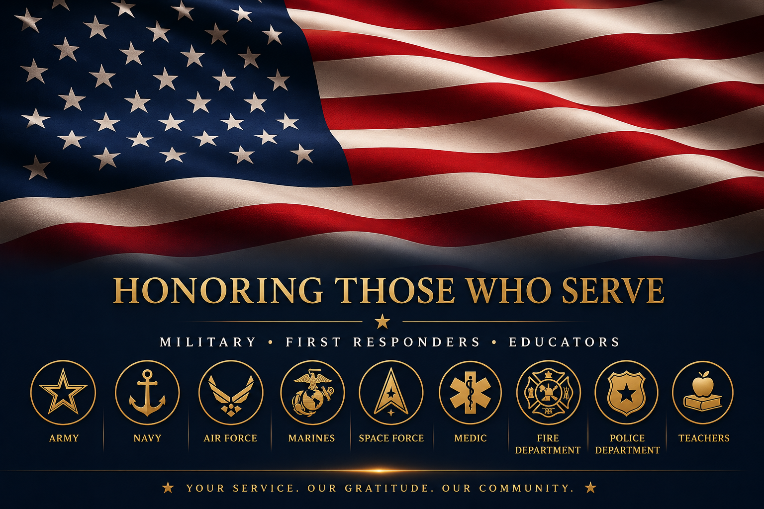 Honoring Those Who Serve - Military, First Responders, Educators, Police, Fire, EMS